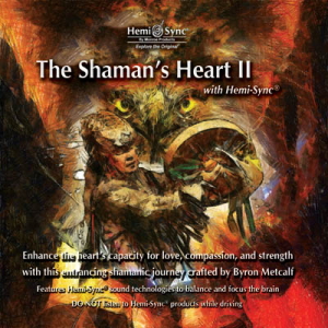 The Shaman's Heart II  iUEV[}YEn[g IIj / yÖ@CD@w~VN(Hemi-Sync)